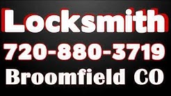 Broomfield CO Locksmith Fast | 720-880-3719 | Locksmith in Broomfield CO 