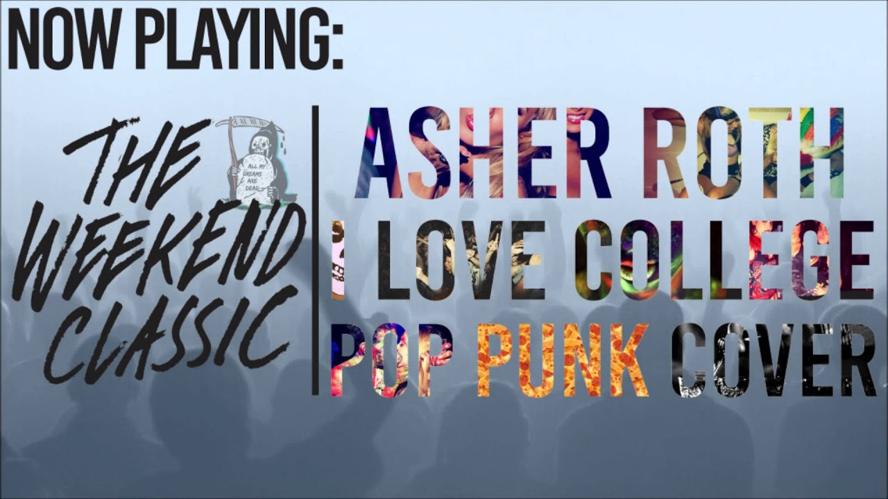 Asher Roth - I Love College (Punk Goes Pop Style) "Pop Punk Cover"