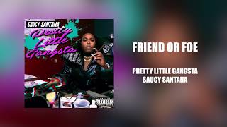 Saucy Santana - Friend or Foe (Official Audio)