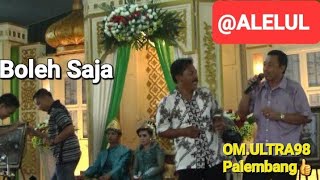 Boleh Saja Voc.H.Firdaus H.Aziz OM.ULTRA98 Palembang @ALELUL