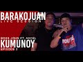 Boss john ft axcel  kumunoy  barakojuan live session  ep2