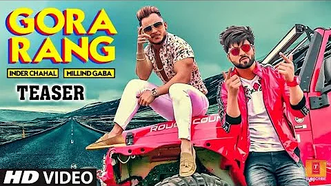 Gora Rang || Inder Chahal || millind Gaba ||Rajat Nagpal||latest Punjabi song 2019|| Deepak kashyap