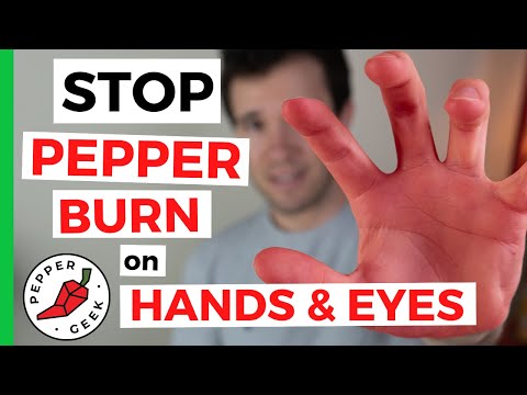 How To Stop CHILI PEPPER BURN on HANDS & EYES - Pepper Geek