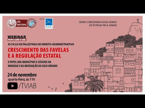 IAB | Crescimento das favelas e a Regulação Estatal
