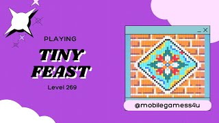 Details Tiny Feast - Level 269 - Walkthrough  Update