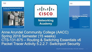 AACC - CTS-131 - CCNA R&S - Spring 2018 - PT 5.2.2.7 Switch Port Security - Week #7