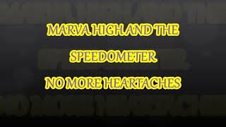 MARVA HIGH AND SPEEDOMETER. NO MORE HEARTACHES.
