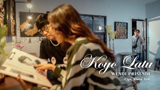 Wendi Prisendi - Koyo Latu
