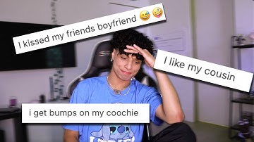 READING YOUR JUICY CONFESSIONS... im telling your parents.