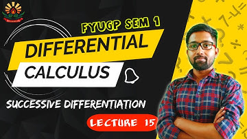 Successive Differentiation | Differential Calculus | Lecture 15 | FYUGP SEM 1 (2023 - 27 )