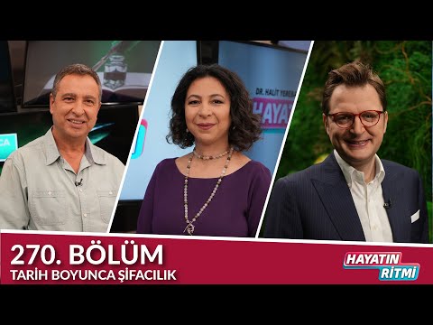 Hayatın Ritmi 270. Bölüm Tarih Boyunca Şifacılık