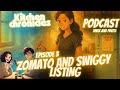 Zomato and Swiggy pe listing | tips | Kitchen Chronicles |  Episode 3 | Podcast  🍱❤️