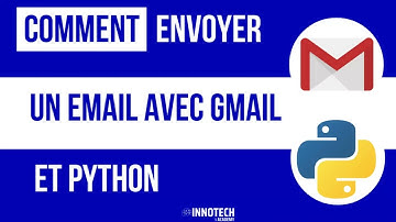 Comment envoyer un email avec Python et un compte Gmail [Python Email - Français]