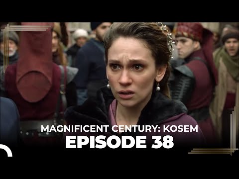 Magnificent Century: Kosem Episode 38 (English Subtitle)