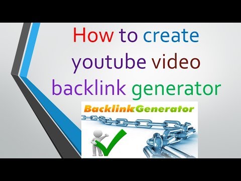 how-to-create-youtube-video-backlink-generator-2018
