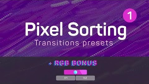 Pixel Sorting 1 Premiere Pro Presets
