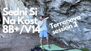 Sedni Si Na Kost 8B+/V14 - Terranova session 3