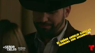 El Señor De Los Cielos 9 Avance Del Capitulo 51 - 52 El Señor Aurelio Casillas Acabara Con Amanda