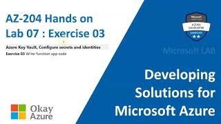 okay azure | AZ 204 | Lab 07 | Exercise 03