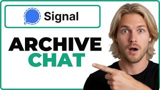 How To Archive A Conversation In Signal App (2026 Guide)