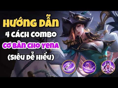 Hướng Dẫn 4 Cách Combo Cơ Bản Cho Yena Siêu Dễ Hiểu Trong Liên Quân Mobile 