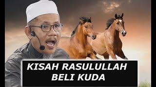 Kisah Rasulullah Beli Kuda | Ustaz Wan Hizam