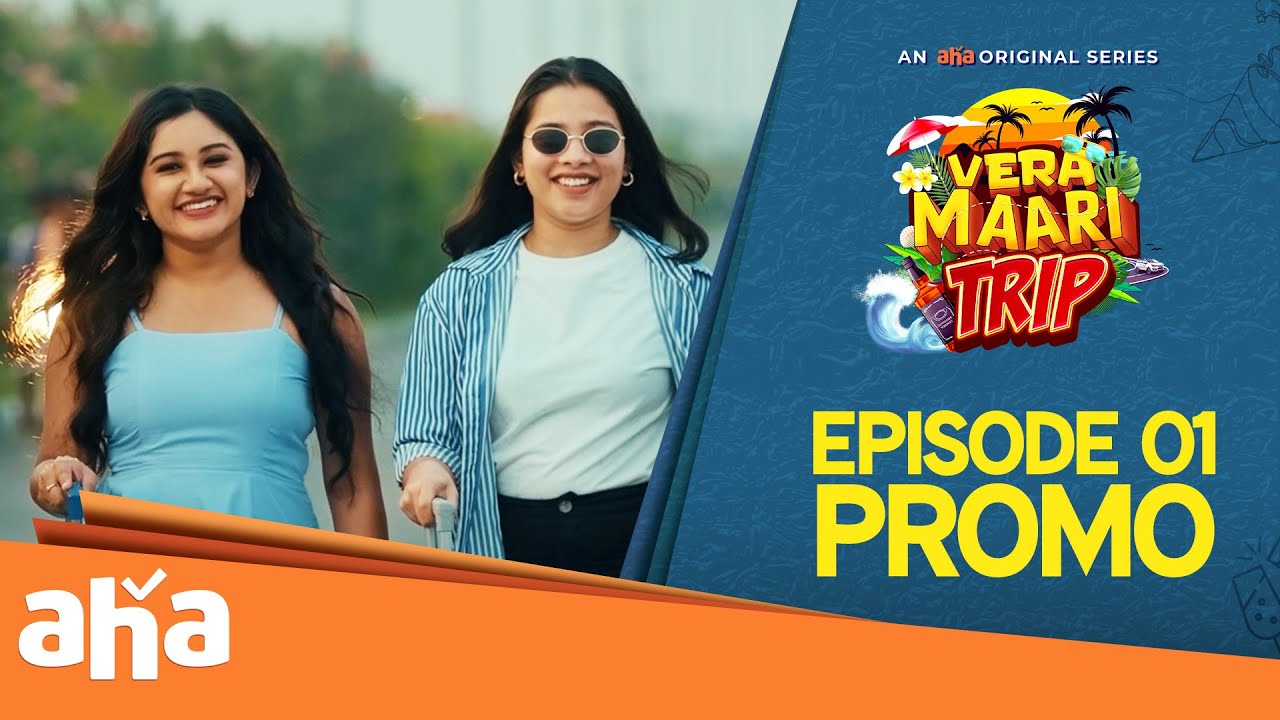 Vera Maari Trip - EP 1 promo | an aha original series | THU-SAT 7 PM | Kanaa productions
