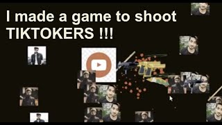 I created a game to shoot TIKTOKERS !!! screenshot 1