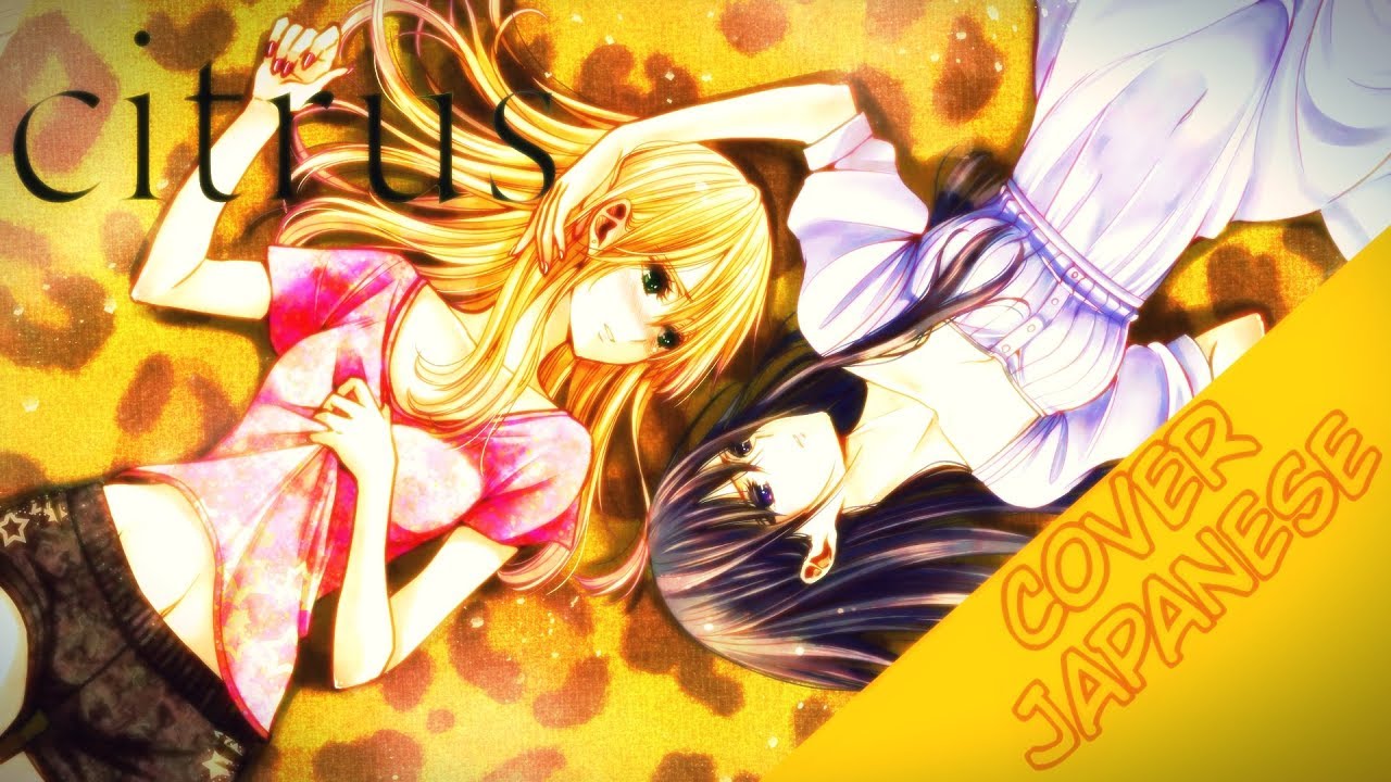 Citrus Op Azalea シトラス Op Cover Youtube