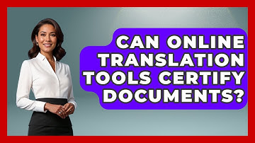 Can Online Translation Tools Certify Documents? - US Citizenship Immigration Guide