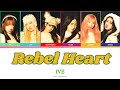 IVE - 'REBEL HEART' Lyrics [4K video]