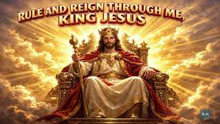 Song Reign Through Me^J King Jesus Rosalin Hodge For His Glory Broadcast