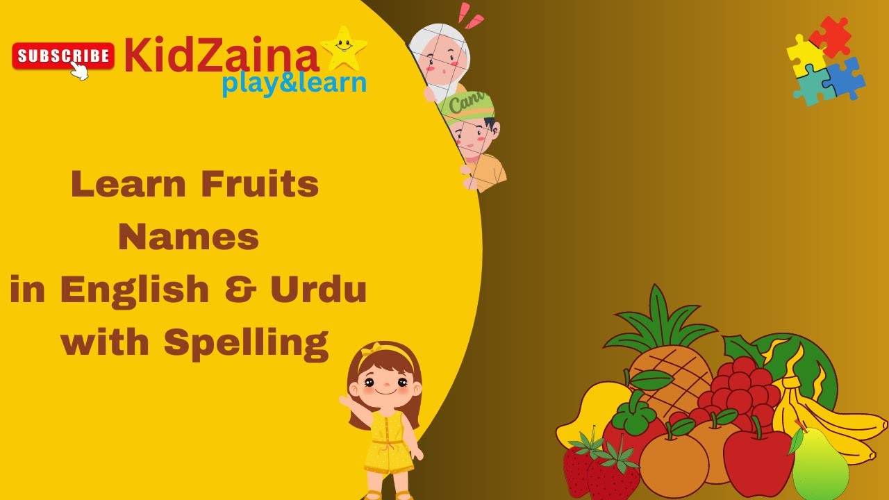Fruits Name in English and Urdu-Learn Spelling- Real World Example-Preschool Learning-KidsZaina