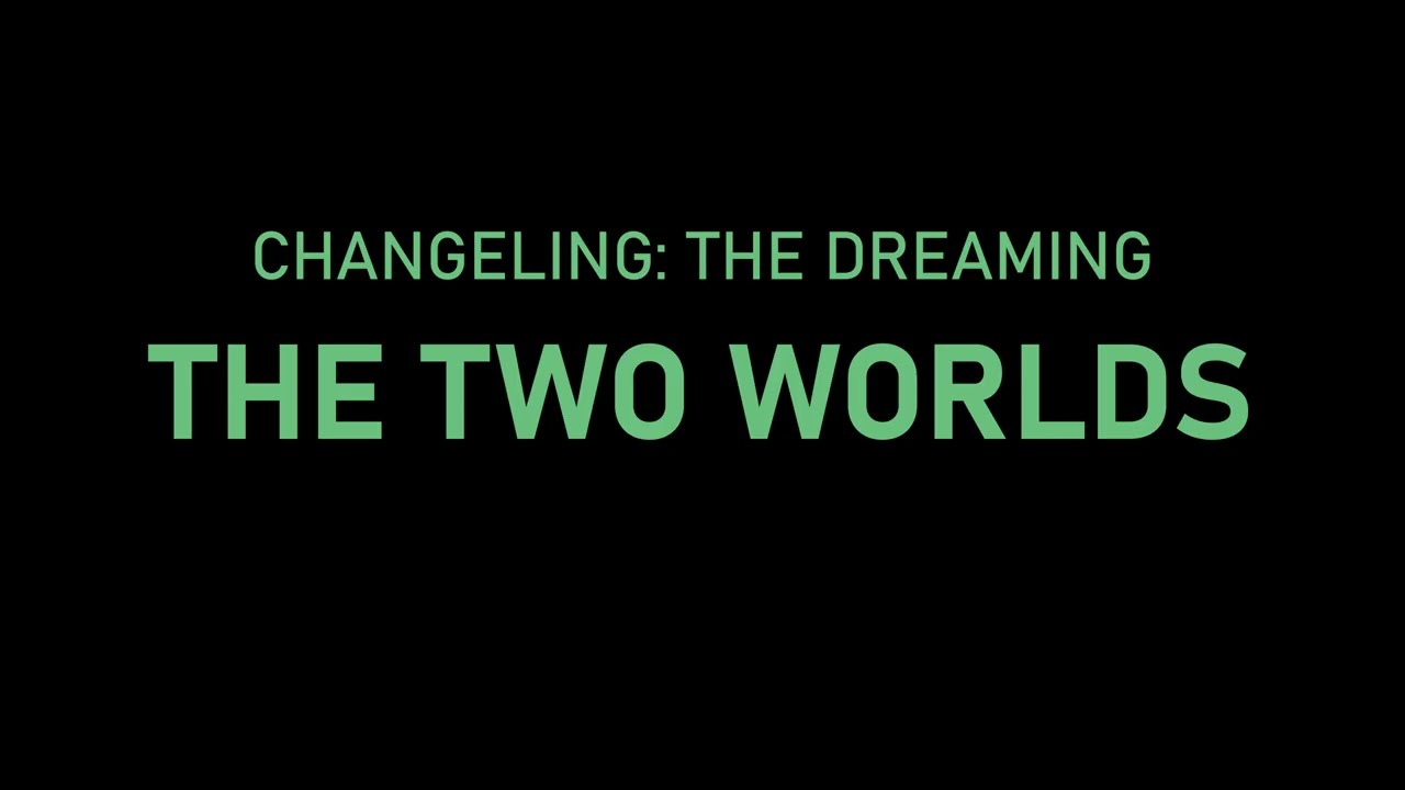 CHANGELING: THE DREAMING | ТИЗЕР | МИР ТЬМЫ | НАСТОЛЬНЫЕ РОЛЕВЫЕ ИГРЫ