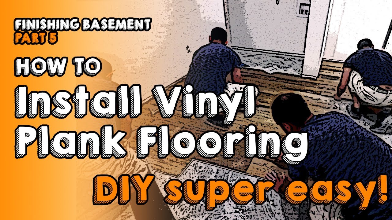 EP5 FINISHING A BASEMENT HOW TO INSTALL VINYL PLANK FLOORING DIY YouTube