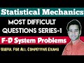Most Difficult Question Series-1| Statistical Mechanics | Fermi-Dirac System | Fermi Energy Problems