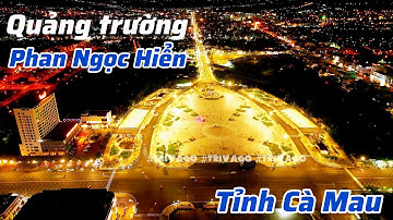 Hoàn thành Quảng trường Phan Ngọc Hiển trong tháng 9/2025, điểm nhấn trung tâm đô thị Cà Mau