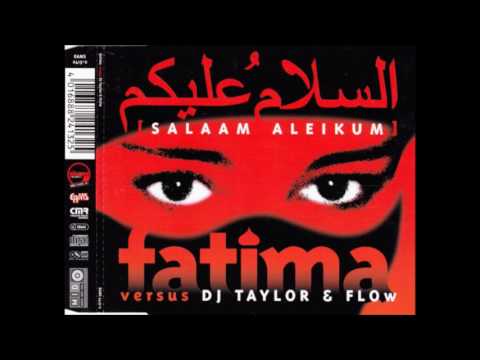 Fatima Versus DJ Taylor & Flow - Salaam Aleikum (Main Mix)