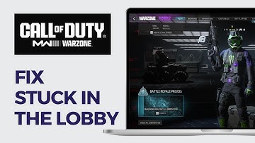 How to Fix Stuck in the Lobby on Warzone PC | Can