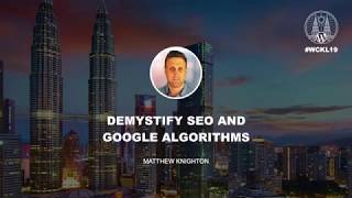 Demystify SEO and Google Algorithms | Matthew Knighton