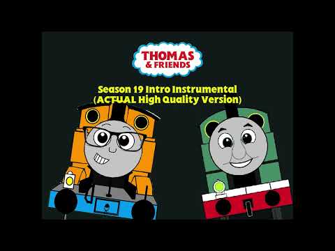 Thomas Friends S19 Intro Instrumental By ThomasTheTrainLBSC70 ACTUAL HQ Version 