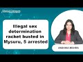 Mysuru police bust illegal sex determination racket, arrest five individuals involved