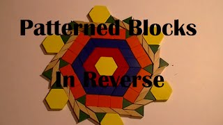 Pattern Blocks In Reverse