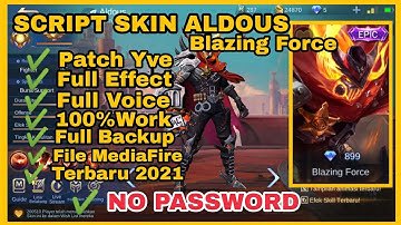 ⚫⚫New!!! Script skin Aldous Blazing Patch Yve Full Effect, Full background,-mobile legends