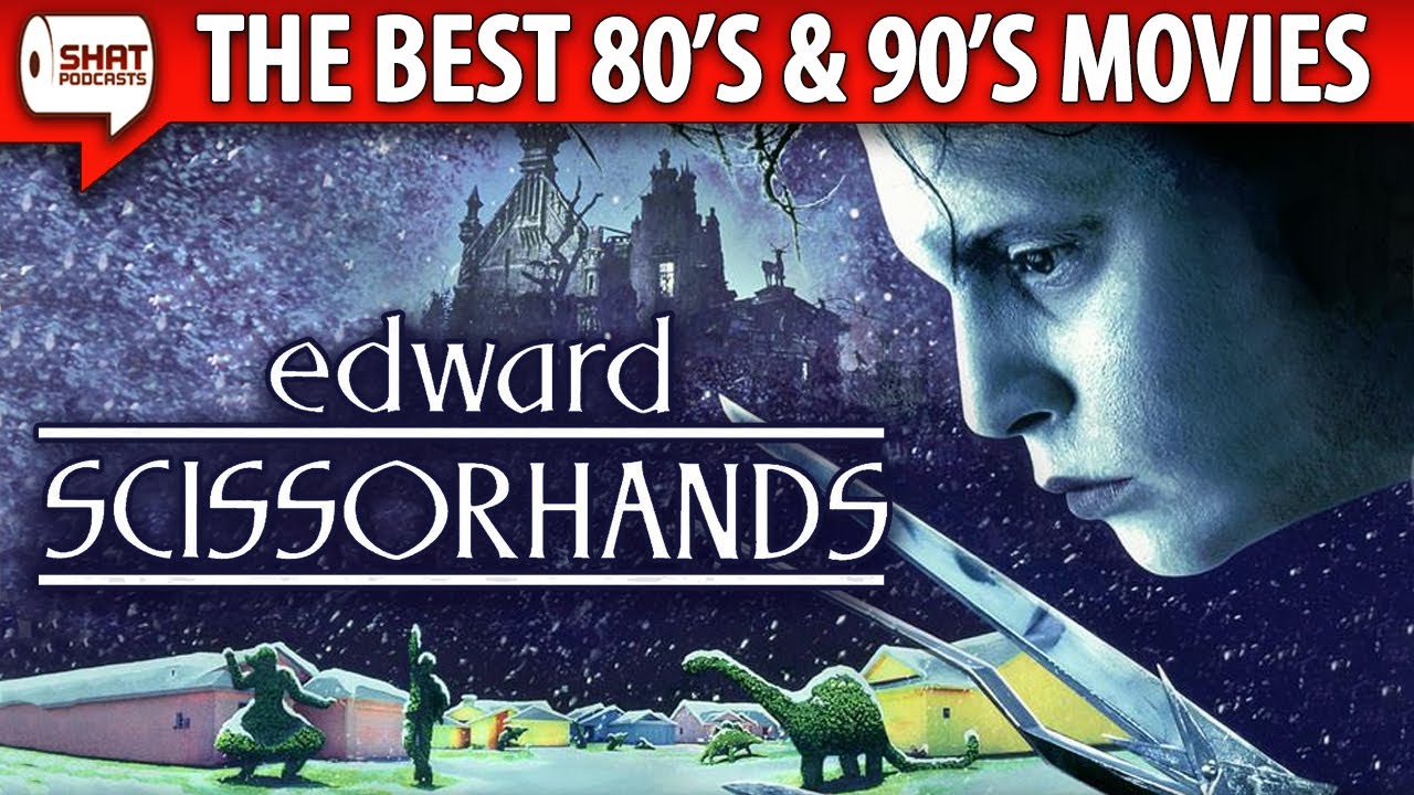 Edward Scissorhands (1990) - The Best 80s & 90s Movies Podcast 