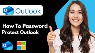 How To Password Protect Microsoft Outlook (2026 Guide)