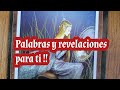 💞🙏Palabras y revelaciones para ti !!🦋💙🌳🍀