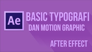 Basic Typografi dan Motion Graphic menggunakan Animation Composer - Tutorial After Effect