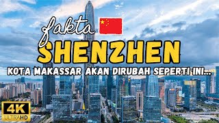 Shenzhen, Kota Paling Modern di Negara China !! Makassar Akan Disulap Jokowi Menjadi Seperti Ini 🇮🇩