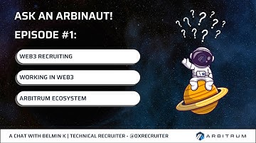 Web3 Recruiting | Ask An Arbinaut EP1